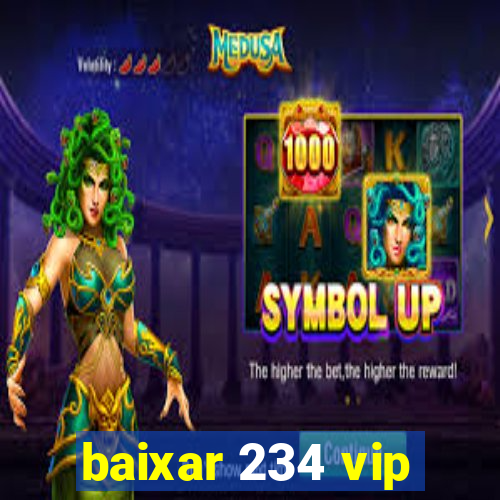 baixar 234 vip